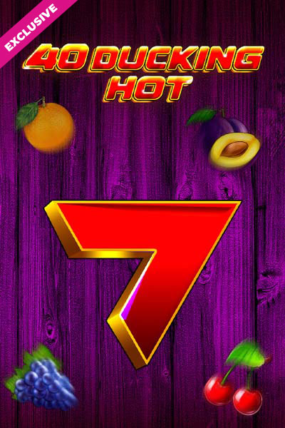 40 Ducking Hot